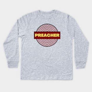 Preacher | Christian Kids Long Sleeve T-Shirt